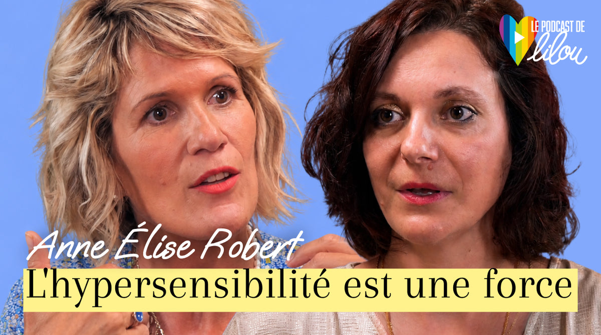 Hypersensible ? Ce que personne ne t'a dit sur ta force cachée — Anne-Élise Robert