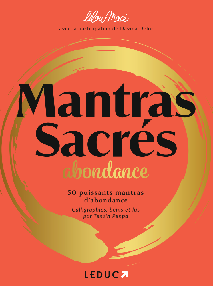 Mantras sacrés: 50 puissants mantras d'abondance - Lilou Macé