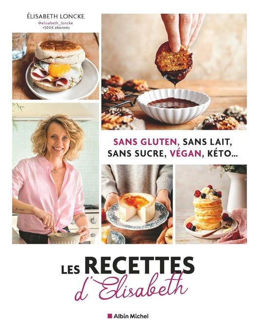 Les Recettes d'Elisabeth -  Elisabeth Loncke